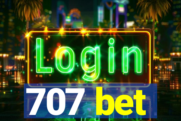 707 bet
